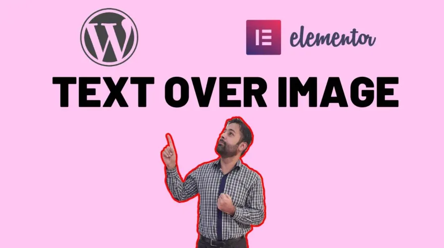 How To Add Text Over Image and Video in Elementor