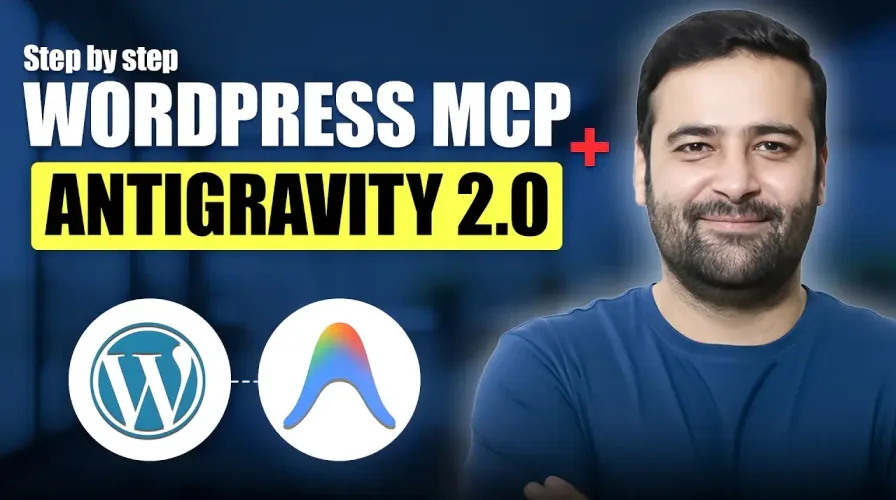 How to Connect WordPress MCP to Google Antigravity 2.0 (Step-by-Step)