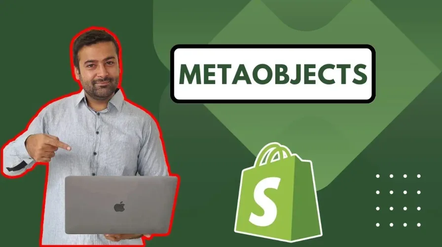 How To Use Metaobjects In Shopify?