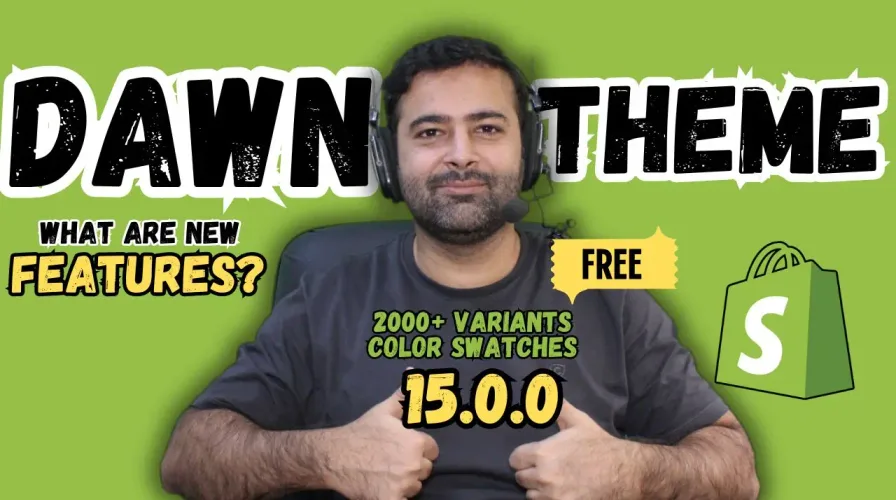 Shopify Dawn Theme v15 New Features in Dawn 15.0.0