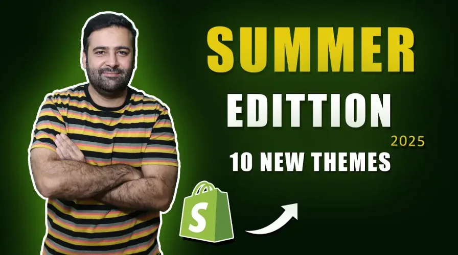 Shopify Summer Editions 2025 – 10 New Themes – [Must Watch]